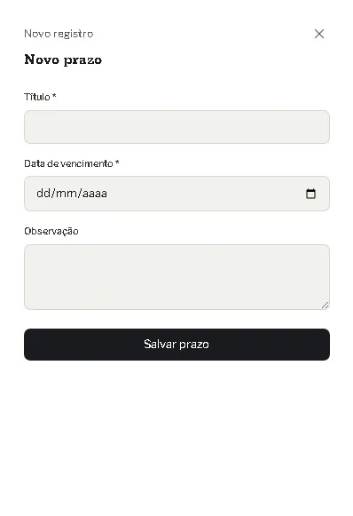 Novo prazo — vincule ao cliente/processo e defina a data.